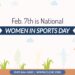 National Girls and Women in Sports Day February 7th Celebrating Life Community Health Center NGWSD CLCHC
