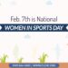 National Girls and Women in Sports Day February 7th Celebrating Life Community Health Center NGWSD CLCHC